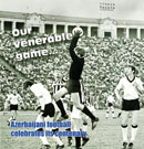 Our venerable game…  Azerbaijani football celebrates its centenary