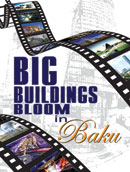 Big Buildings Bloom in Baku